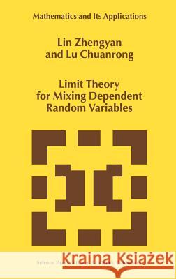 Limit Theory for Mixing Dependent Random Variables Cheng-Yen Lin Lin Zhengyan Zhengyan Li 9780792342199 Springer - książka