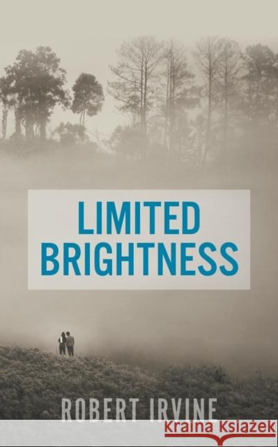 Limited Brightness Robert Irvine 9781787195905 New Generation Publishing - książka