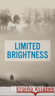 Limited Brightness Robert Irvine 9781787195912 New Generation Publishing - książka