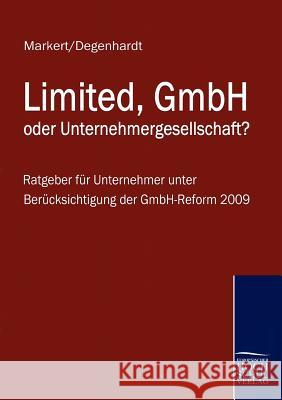 Limited, Gmbh Oder Unternehmergesellschaft? Markert, Johannes Degenhardt, Klaus  9783941482074 Europäischer Hochschulverlag - książka