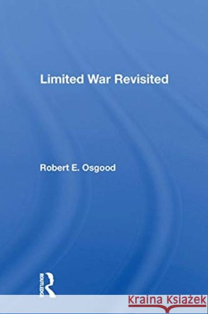 Limited War Revisited Robert E. Osgood 9780367171193 Routledge - książka