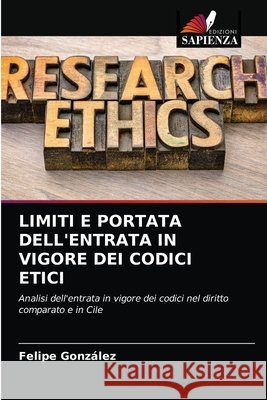 Limiti E Portata Dell'entrata in Vigore Dei Codici Etici Gonz 9786204085869 Edizioni Sapienza - książka