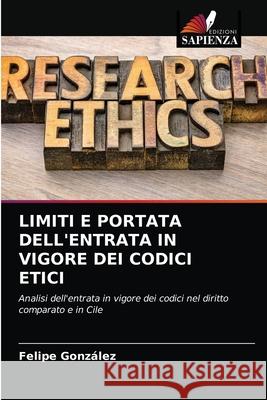 Limiti E Portata Dell'entrata in Vigore Dei Codici Etici Gonz 9786204085869 Edizioni Sapienza - książka