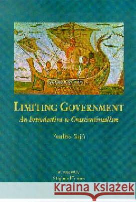 Limiting Government: An Introduction to Constitutionalism Andras Sajo A. Sajo 9789639116252 Central European University Press - książka