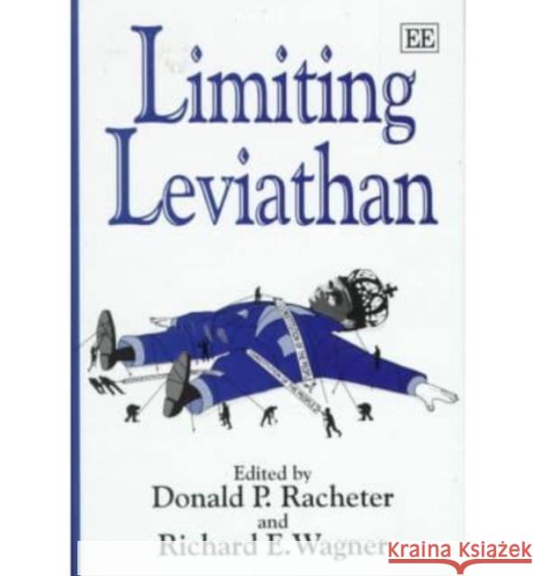 Limiting Leviathan Donald P. Racheter, Richard E. Wagner 9781840640243 Edward Elgar Publishing Ltd - książka