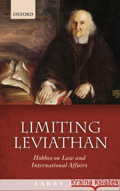 Limiting Leviathan: Hobbes on Law and International Affairs May, Larry 9780199682799 Oxford University Press, USA - książka