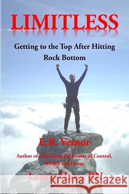 Limitless Getting to the Top After Hitting Rock Bottom Laurie Hayes Sherrie Dolby-Arnoldy Eric Vernor 9781793448804 Independently Published - książka