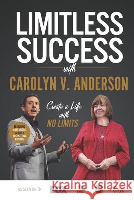 Limitless Success with Carolyn V. Anderson Carolyn V 9781970073485 Success Publishing, LLC - książka