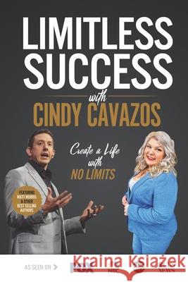 Limitless Success with Cindy Cavazos Cindy Cavazos 9781970073423 Success Publishing, LLC - książka