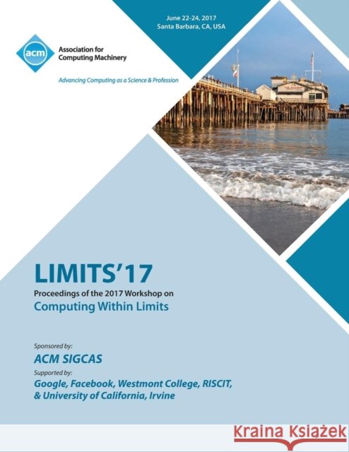 Limits '17: Workshop on Computing Within Limits Limits '17 Conference Committee 9781450355988 ACM - książka