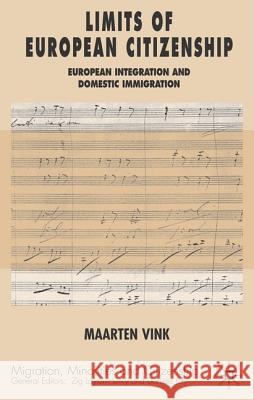 Limits of European Citizenship: European Integration and Domestic Immigration Policies Vink, Maarten P. 9781403939364 Palgrave MacMillan - książka