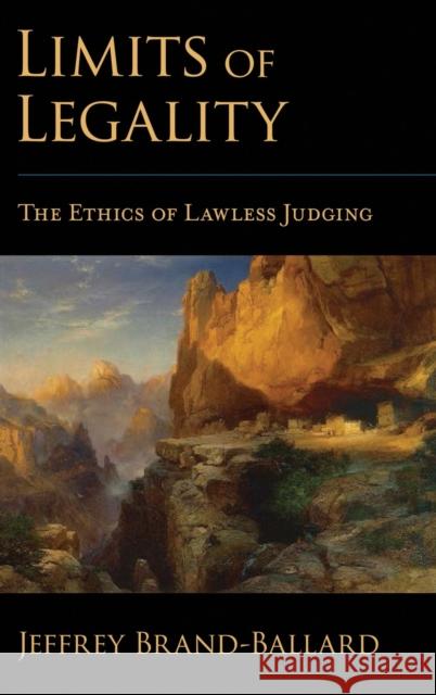 Limits of Legality C Brand-Ballard, Jeffrey 9780195342291 Oxford University Press, USA - książka