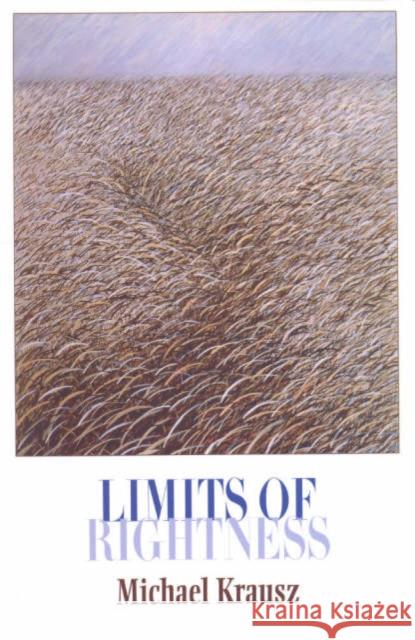 Limits of Rightness Michael Krausz 9780742511699 Rowman & Littlefield Publishers - książka