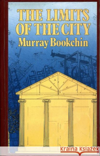 Limits of the City Murray Bookchin 9780920057346 BLACK ROSE BOOKS LTD - książka