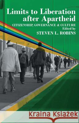 Limits to Liberation After Apartheid: Citizenship, Governance and Culture in South Africa Steven L. Robins 9780852558782 James Currey - książka