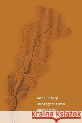 Limnology of a Small Malayan River Sungai Gombak J. Bishop 9789401026949 Springer - książka