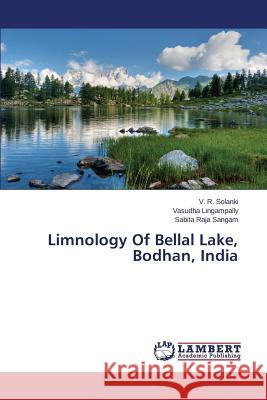Limnology Of Bellal Lake, Bodhan, India Solanki V. R. 9783659457104 LAP Lambert Academic Publishing - książka