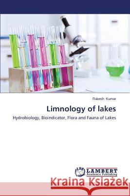 Limnology of lakes Kumar Rakesh 9783659522611 LAP Lambert Academic Publishing - książka