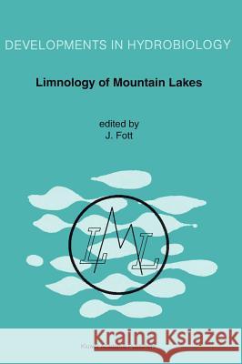 Limnology of Mountain Lakes J. Fott 9780792326403 Kluwer Academic Publishers - książka