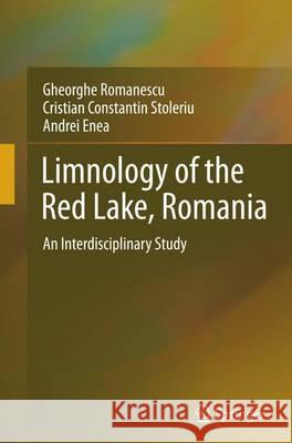 Limnology of the Red Lake, Romania: An Interdisciplinary Study Romanescu, Gheorghe 9789402400700 Springer - książka