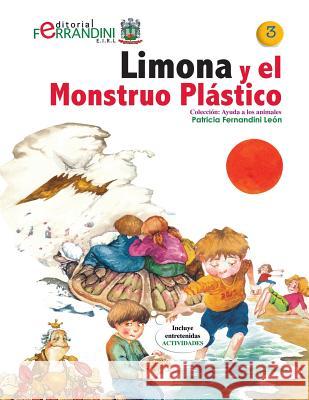 Limona y el Monstruo Plástico: Tomo 3-Colección Ayuda a los animales Fernandini, Patricia 9781518763014 Createspace - książka