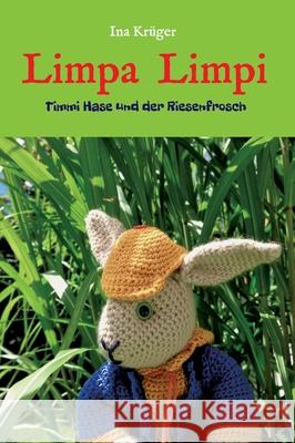 Limpa Limpi: Timmi Hase und der Riesenfrosch Kr 9783347141223 Tredition Gmbh - książka