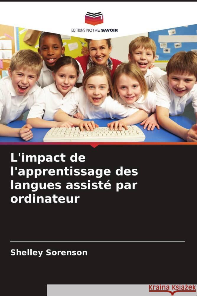 L'impact de l'apprentissage des langues assisté par ordinateur Sorenson, Shelley 9786208200039 Editions Notre Savoir - książka