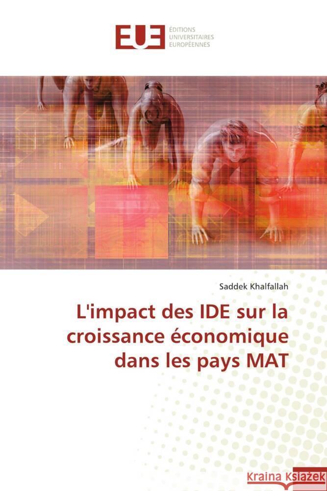 L'impact des IDE sur la croissance ?conomique dans les pays MAT Saddek Khalfallah 9786206721857 Editions Universitaires Europeennes - książka