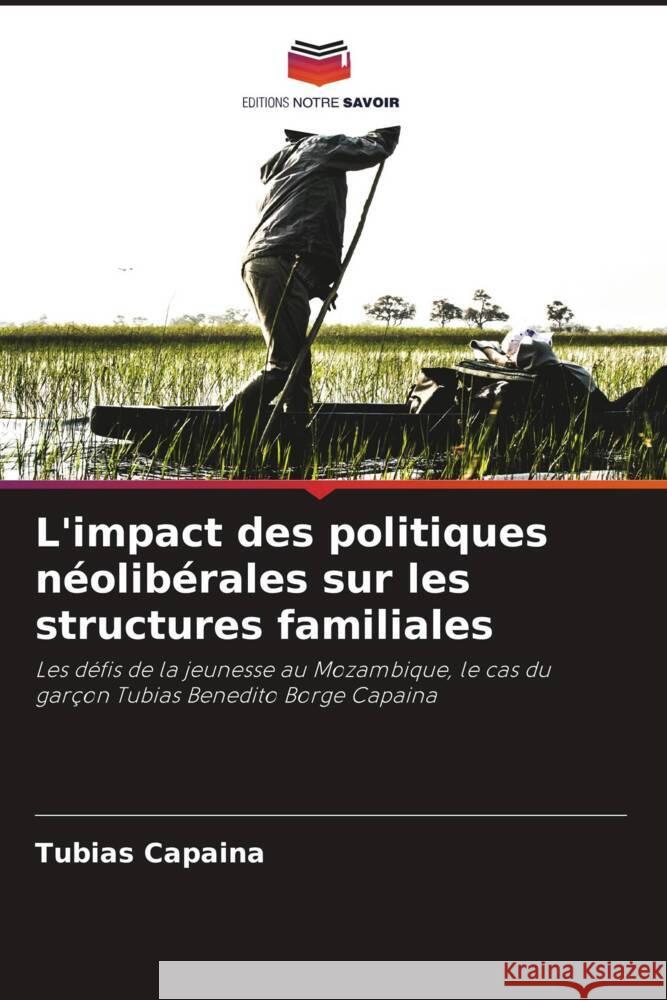 L'impact des politiques néolibérales sur les structures familiales Capaina, Tubias 9786208308841 Editions Notre Savoir - książka