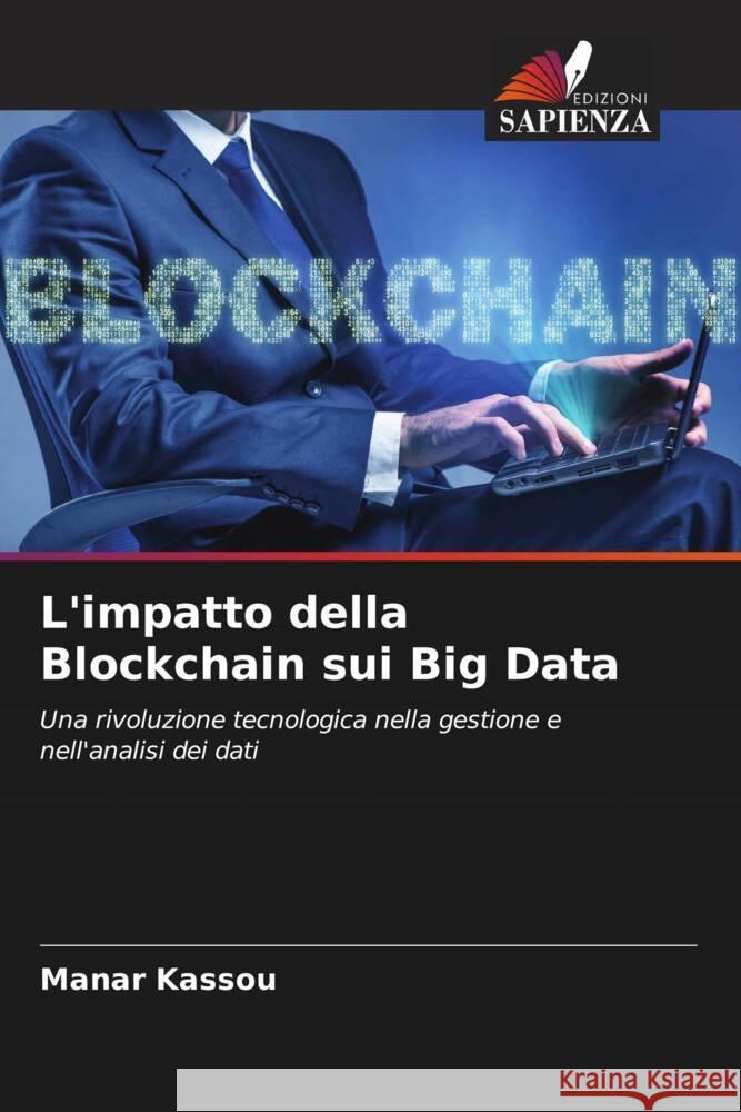 L'impatto della Blockchain sui Big Data Manar Kassou 9786208020019 Edizioni Sapienza - książka