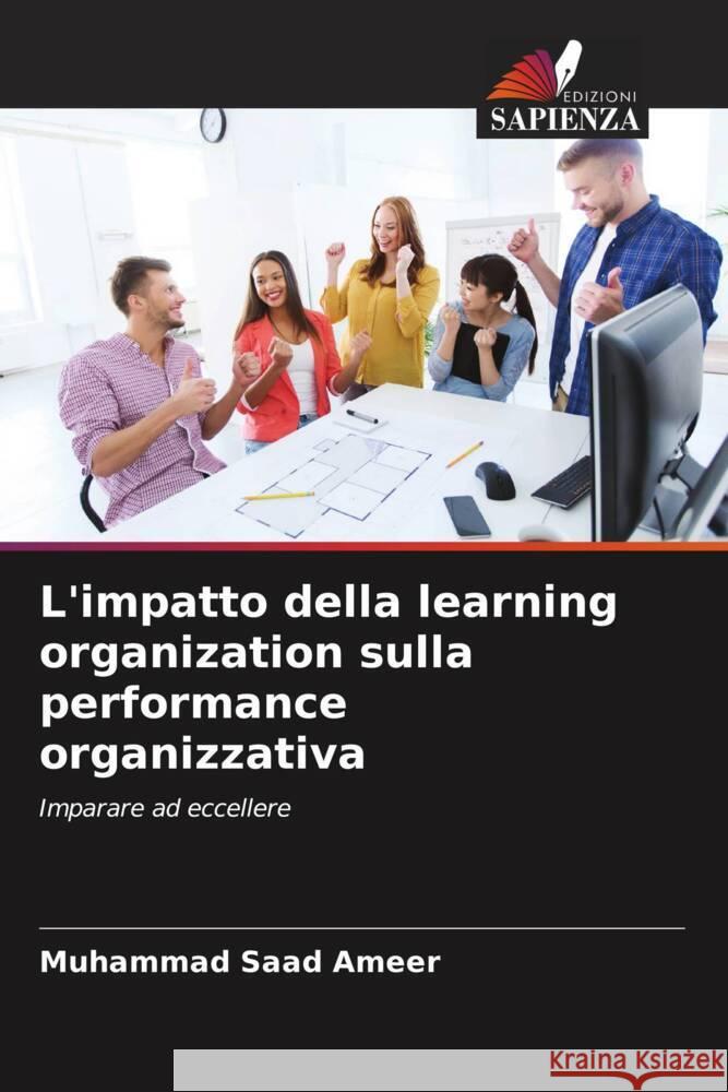 L'impatto della learning organization sulla performance organizzativa Ameer, Muhammad Saad 9786206302537 Edizioni Sapienza - książka