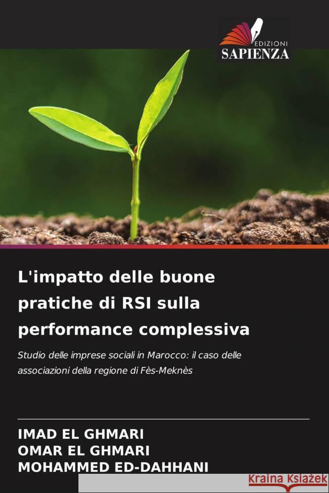 L'impatto delle buone pratiche di RSI sulla performance complessiva Imad E Omar E Mohammed Ed-Dahhani 9786207180998 Edizioni Sapienza - książka