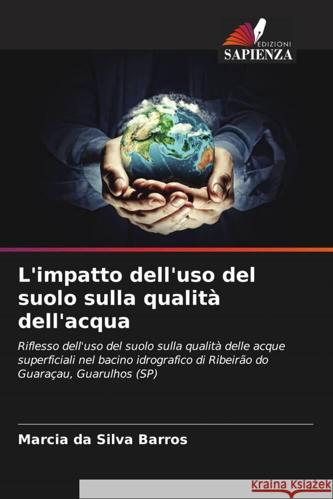 L'impatto dell'uso del suolo sulla qualit? dell'acqua Marcia Da Silva Barros 9786208121846 Edizioni Sapienza - książka
