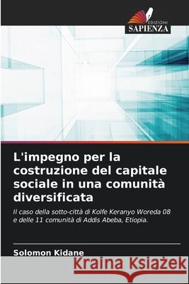 L'impegno per la costruzione del capitale sociale in una comunit? diversificata Solomon Kidane 9786207775668 Edizioni Sapienza - książka