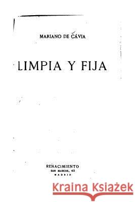 Limpia y Fija Mariano De Cavia 9781535065184 Createspace Independent Publishing Platform - książka