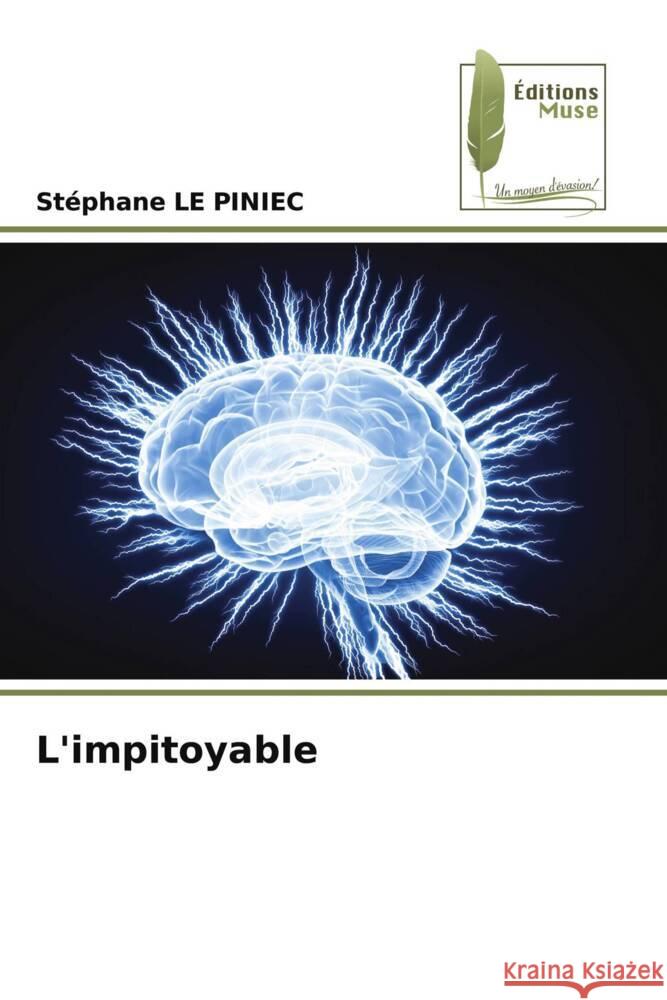 L'impitoyable LE PINIEC, Stephane 9786204972794 Éditions Muse - książka