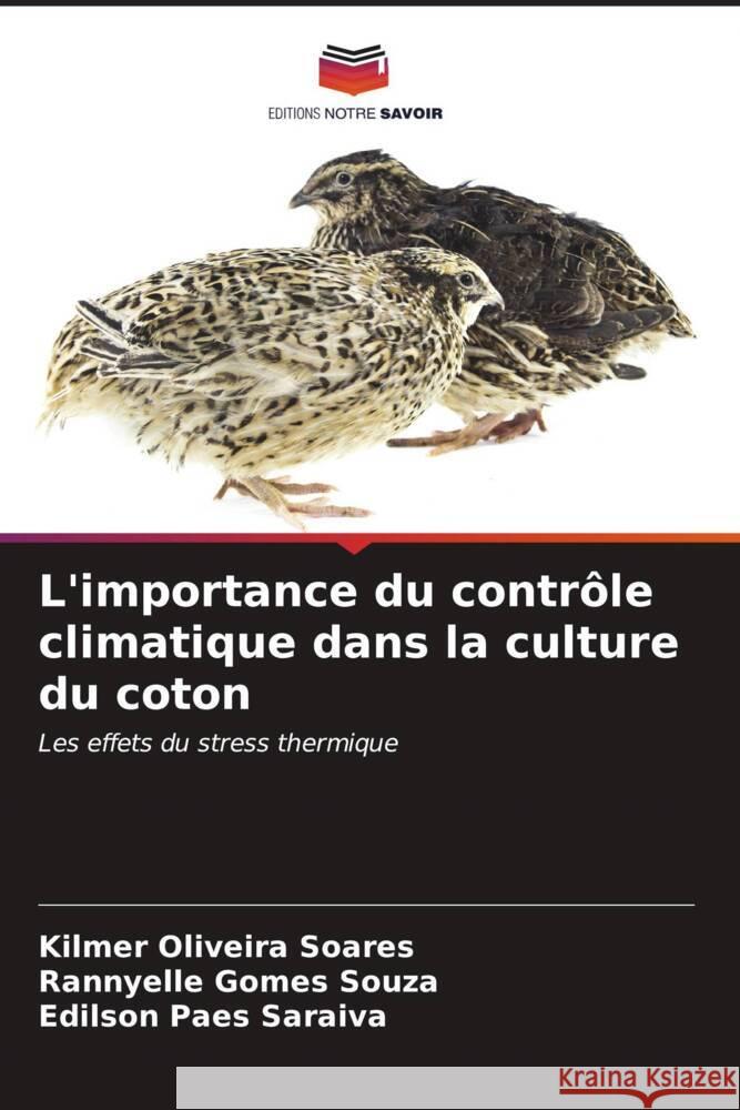 L'importance du contrôle climatique dans la culture du coton Oliveira Soares, Kilmer, Gomes Souza, Rannyelle, Paes Saraiva, Edilson 9786206562252 Editions Notre Savoir - książka