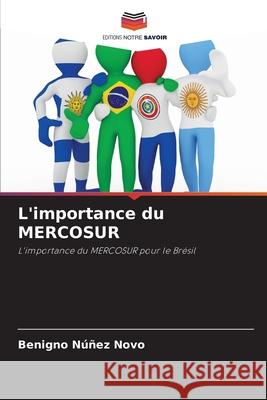 L'importance du MERCOSUR Benigno N??e 9786207718757 Editions Notre Savoir - książka