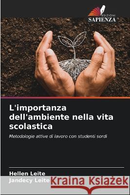 L'importanza dell'ambiente nella vita scolastica Hellen Leite Jandecy Leite  9786206111856 Edizioni Sapienza - książka