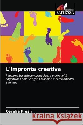 L'impronta creativa Cecelia Fresh 9786203273212 Edizioni Sapienza - książka