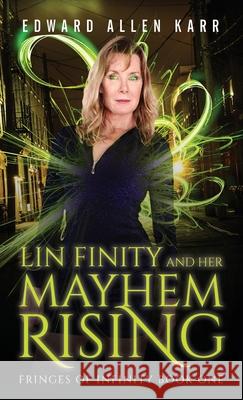 Lin Finity And Her Mayhem Rising Edward Allen Karr Jane Dixon-Smith 9781950886326 Lakeside Letters, LLC - książka
