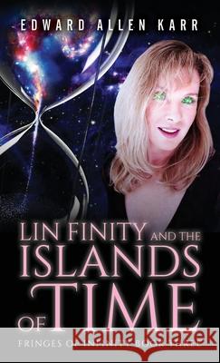 Lin Finity And The Islands Of Time Edward Allen Karr Jane Dixon-Smith 9781950886340 Lakeside Letters, LLC - książka