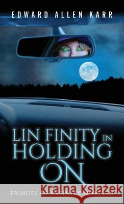 Lin Finity In Holding On Edward Allen Karr Jane Dixon-Smith 9781950886449 Lakeside Letters, LLC - książka