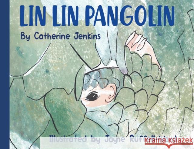 Lin Lin Pangolin Catherine Jenkins 9781838750053 Pegasus Elliot Mackenzie Publishers - książka