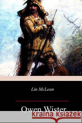 Lin McLean Owen Wister 9781981699933 Createspace Independent Publishing Platform - książka