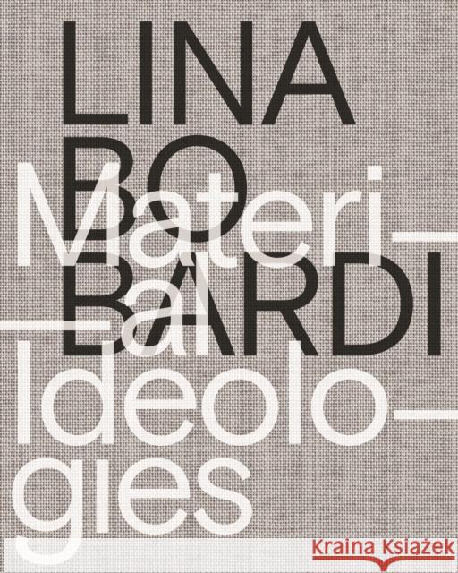 Lina Bo Bardi – Material Ideologies Joana Franca 9780964264168 Princeton University Press - książka