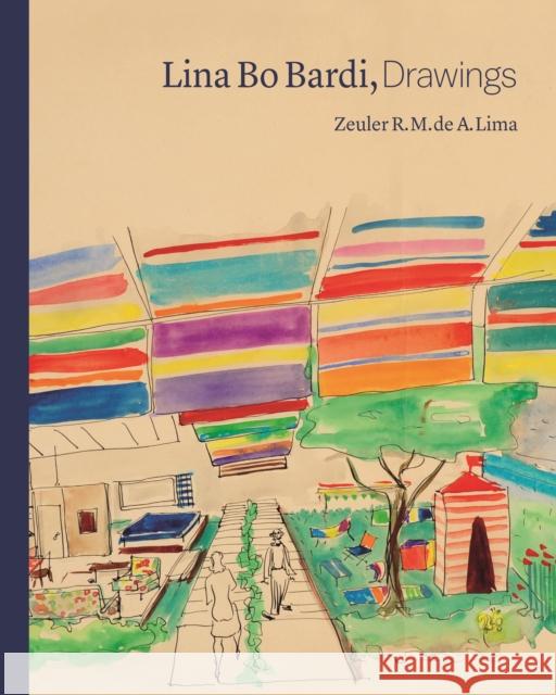 Lina Bo Bardi, Drawings Zeuler Lima Fundacio Joan Miro 9780691191195 Princeton University Press - książka