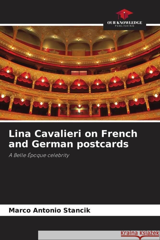 Lina Cavalieri on French and German postcards Stancik, Marco Antonio 9786206464358 Our Knowledge Publishing - książka