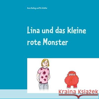 Lina und das kleine rote Monster: eine Mut-mach-Geschichte für Kinder und Erwachsene Oeding, Anna 9783751917254 Books on Demand - książka