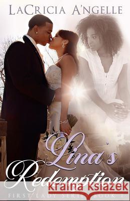 Lina's Redemption Lacricia A'Ngelle 9781944643126 His Pen Publishing LLC - książka